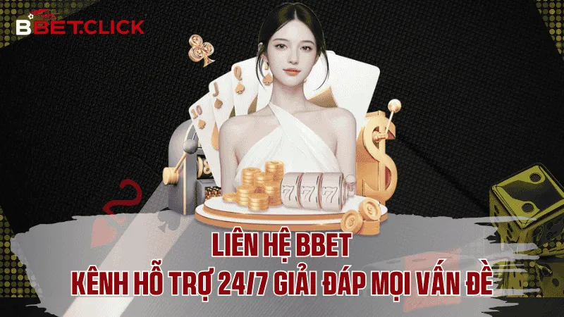 Hướng dẫn chi tiết cách liên hệ BBet